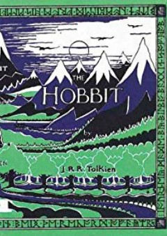 The Hobbit or There and Back Again. Illustrated by the Author