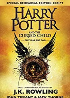 Harry Potter and the Cursed Child - Parts One & Two (Special Rehearsal Edition Script): The Official Script Book of the Original West End Production - J.K. Rowling