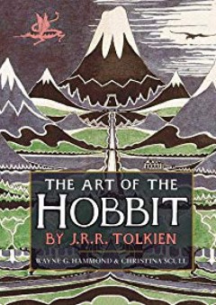 The Art of The Hobbit by J.R.R. Tolkien - J.R.R. Tolkien
