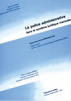La police administrative dans le système juridique marocain - محمد أمين بن عبد الله