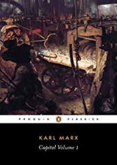 Capital: Volume 1: A Critique of Political Economy (Penguin Classics) - Karl Marx