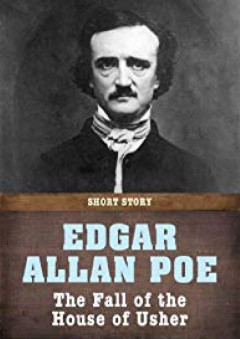 The Fall of the House of Usher: Short Story - إدغار آلان بو (Edgar Allan Poe)