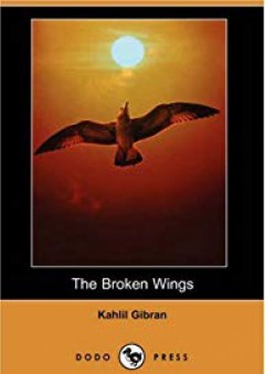 The Broken Wings (Dodo Press) - Kahlil Gibran