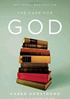 The Case for God - Karen Armstrong