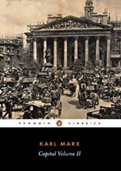 Capital : A Critique of Political Economy (Penguin Classics) (Volume 2) - Karl Marx