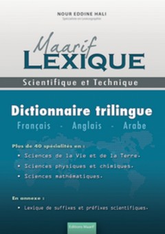Maarif lexique : Scientifique et Technique - Français – Anglais – Arabe - نور الدين حالي