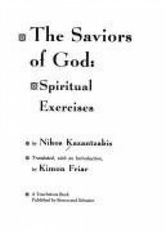 The Saviors of God: Spiritual Exercises - Nikos Kazantzakis