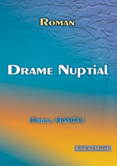 Drame Nuptial - Driss Almou