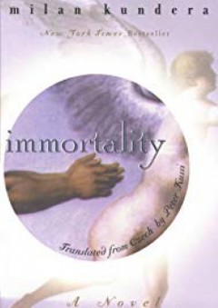 Immortality (Perennial Classics) - Milan Kundera