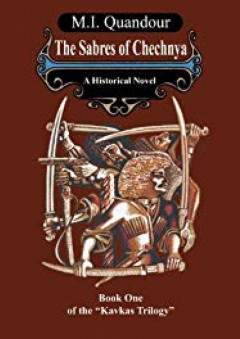 Kavkas Book One: The Sabres of Chechenia - M. I. Quandour