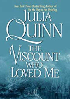 The Viscount Who Loved Me (Bridgerton Series, Bk. 2) - Julia Quinn