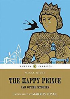 The Happy Prince and Other Stories (Puffin Classics)