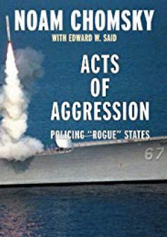 Acts of Aggression: Policing Rogue States (Open Media Series) - Noam Chomsky