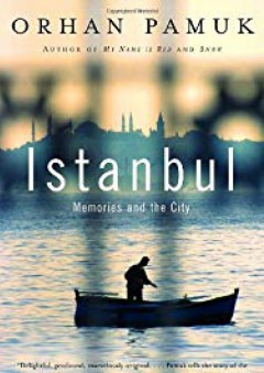 Istanbul: Memories and the City - Orhan Pamuk