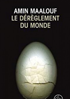 Le Dérèglement du monde (Le Livre de Poche) (French Edition) - Amin Maalouf