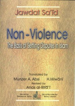 Non -Violence:The Basis of Setting Disputes in Islam