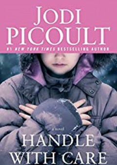 Handle with Care: A Novel - Jodi Picoult