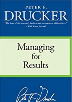 managing for results - Peter F. Drucker