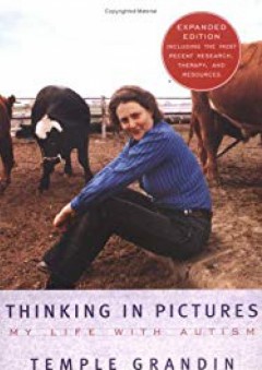 Thinking in Pictures, Expanded Edition: My Life with Autism By Temple Grandin