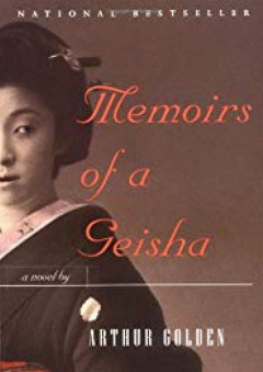 Memoirs of a Geisha: A Novel - Arthur Golden