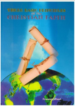THREE BASIC PRINCIPLES of The CHRISTIAN FAITH