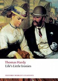 Life's Little Ironies (Oxford World's Classics) - Thomas Hardy