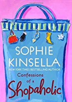 Confessions of a Shopaholic (Shopaholic, No 1) - Sophie Kinsella