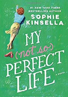 My Not So Perfect Life: A Novel - Sophie Kinsella