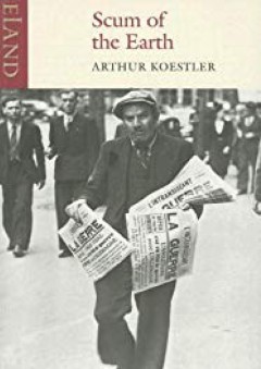 Scum of the Earth - Arthur Koestler