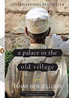 A Palace in the Old Village: A Novel - Tahar Ben Jelloun