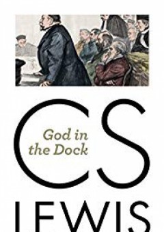God in the Dock - C. S. Lewis