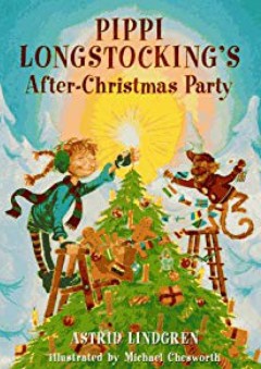 Pippi's After-Christmas Party - Astrid Lindgren