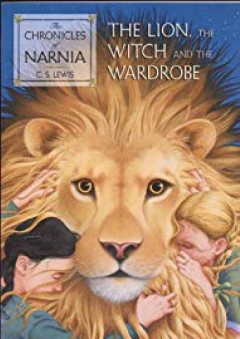 The Lion, the Witch and the Wardrobe (The Chronicles of Narnia, Book 2) - C. S. Lewis