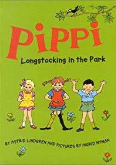 Pippi Longstocking in the Park - Astrid Lindgren
