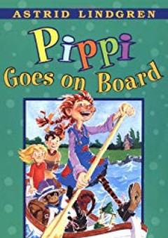 Pippi Goes on Board (Pippi Longstocking) - Astrid Lindgren