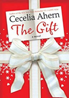 The Gift: A Novel - Cecelia Ahern