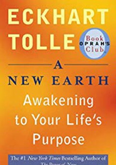 A New Earth: Awakening to Your Life's Purpose (Oprah's Book Club, Selection 61) - Eckhart Tolle