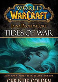 World of Warcraft: Jaina Proudmoore: Tides of War - Christie Golden