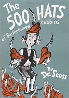 The 500 Hats of Bartholomew Cubbins (Classic Seuss) - Dr. Seuss