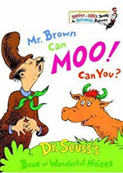 Mr. Brown Can Moo! Can You? (Bright and Early Books for Beginning Beginners) - Dr. Seuss