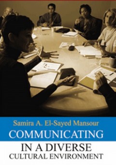 COMMUNICATING IN A DIVERSE CULTURAL ENVIRONMENT - سميرة أحمد السيد