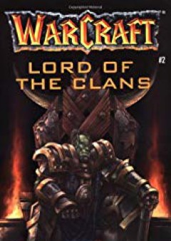 Lord of the Clans (Warcraft, Book 2) - Christie Golden
