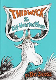 Thidwick the Big-Hearted Moose (Classic Seuss) - Dr. Seuss