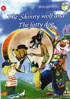 Series stories and fables -5- The skinny wolf and the fatty dog