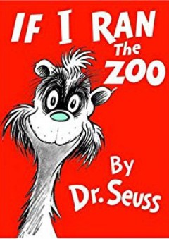 If I Ran the Zoo (Classic Seuss) - Dr. Seuss