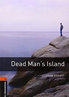 Dead Man's Island (Oxford Bookworms Library) - John Escott