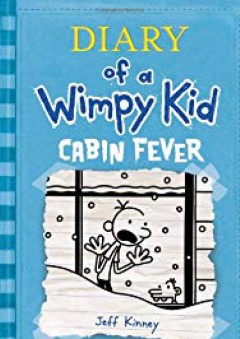 Cabin Fever (Diary of a Wimpy Kid, Book 6) - Jeff Kinney