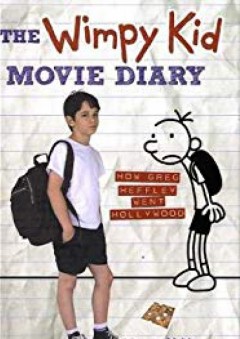 The Wimpy Kid Movie Diary: How Greg Heffley Went Hollywood (Diary of a Wimpy Kid) - Jeff Kinney