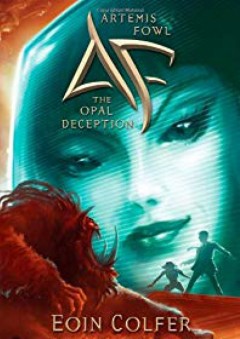 Artemis Fowl: The Opal Deception (Book 4) (Artemis Fowl (Quality)) - Eoin Colfer