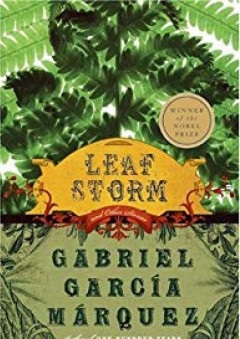 Leaf Storm: and Other Stories (Perennial Classics) - Gabriel Garcia Marquez
